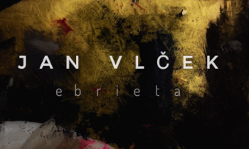 poster - JAN VLČEK: EBRIETA / VÝSTAVA
